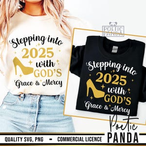 Stap naar 2025 met Gods genade en genade Svg, Nieuwjaar Svg, Nieuwjaar Shirt Svg, Nieuwjaar 2025 Svg, christelijke Svg, religieuze Svg