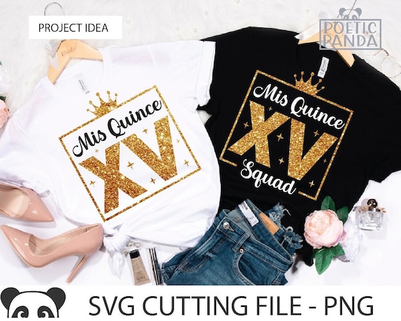 Mis Quince SVG PNG, Sweet 15 Svg, Mi Quinceaera Svg, Cricut Svg, Happy Birthday Svg, Birthday Shirt Svg, 15th Birthday Svg, Quince Squad Svg