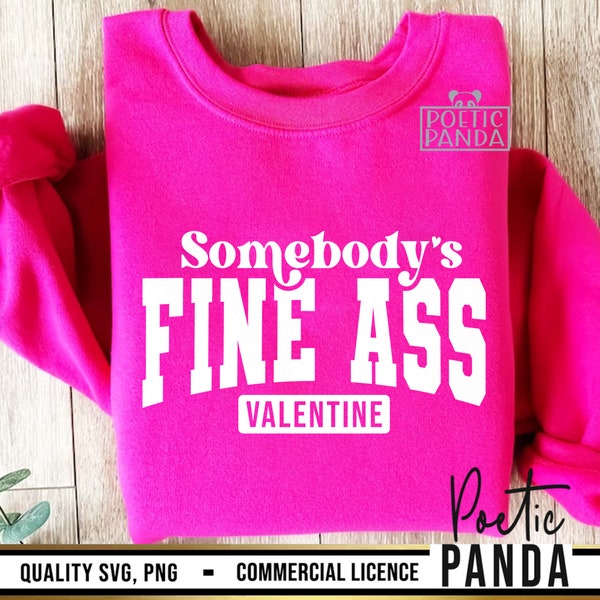 Somebodys Fine Ass Valentine SVG PNG, Adult Valentine Svg, Valentine Svg Woman, Valentines Day Svg, Valentine Shirt Svg