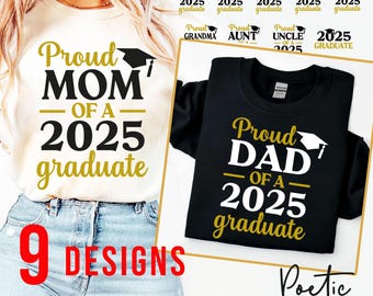 2025 GRADUATION Bundle SVG PNG, 2025 Graduate Shirts Svg Cricut, Proud Mom Svg, Class of 2025 Svg, Senior Svg, Family Graduation Shirts Svg