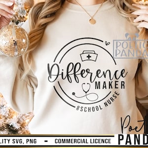 Difference Maker SVG PNG, School Nurse Svg, Nurse Gift Svg, Registered Nurse Svg, Cna Svg, School Nursing Svg, Nurse Shirt Svg, Cricut Svg