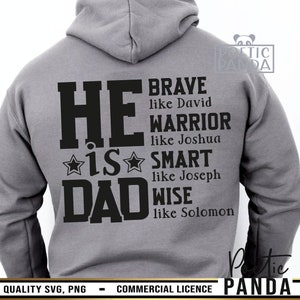 May include: A gray hoodie with the words "HE IS DAD" in large black letters. The text continues with "BRAVE like David, WARRIOR like Joshua, SMART like Joseph, WISE like Solomon." The Poetic Panda logo is visible.
