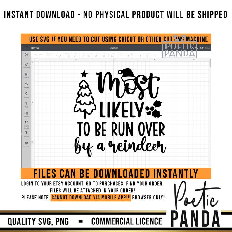 May include: A digital download design with the text "Most Likely To Be Run Over By A Reindeer". The design includes a Christmas tree, a Santa hat, and holly. The design is available in SVG and PNG formats.