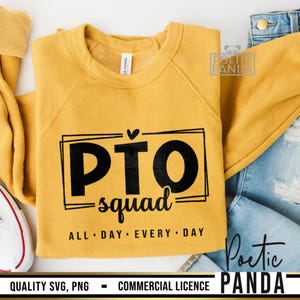 May include: A yellow sweatshirt with black text that reads "PTO squad ALL DAY EVERY DAY".