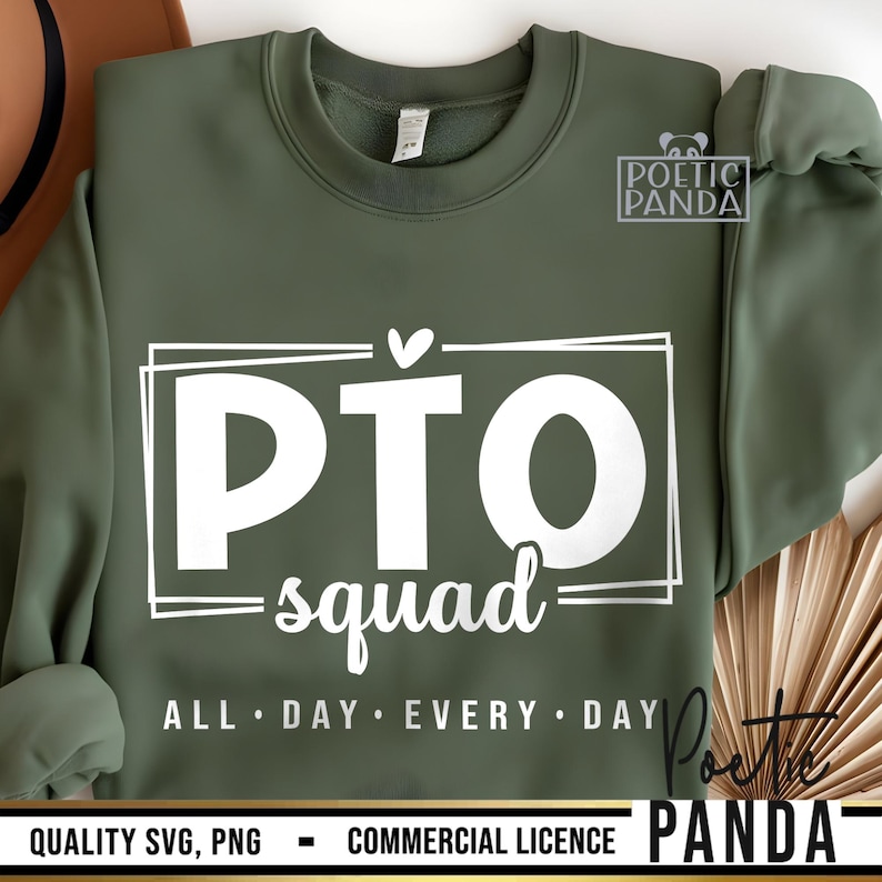May include: Green sweatshirt with white text that reads "PTO squad ALL DAY EVERY DAY".