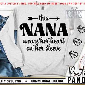 This Nana Wears Her Heart on her Sleeve SVG PNG, Grandma Shirt Svg, Nana Mother&#39;s Day Svg, One Loved Nana Svg, Digital, Nana Valentine Svg
