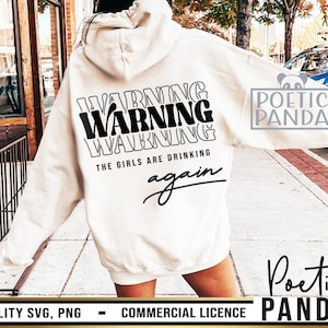 Warning The Girls Are Drinking Again SVG PNG, Girls Drinking Svg, Girls Weekend Svg, Matching Shirts, Funny, Girls Trip Svg, Vacay Mode Svg