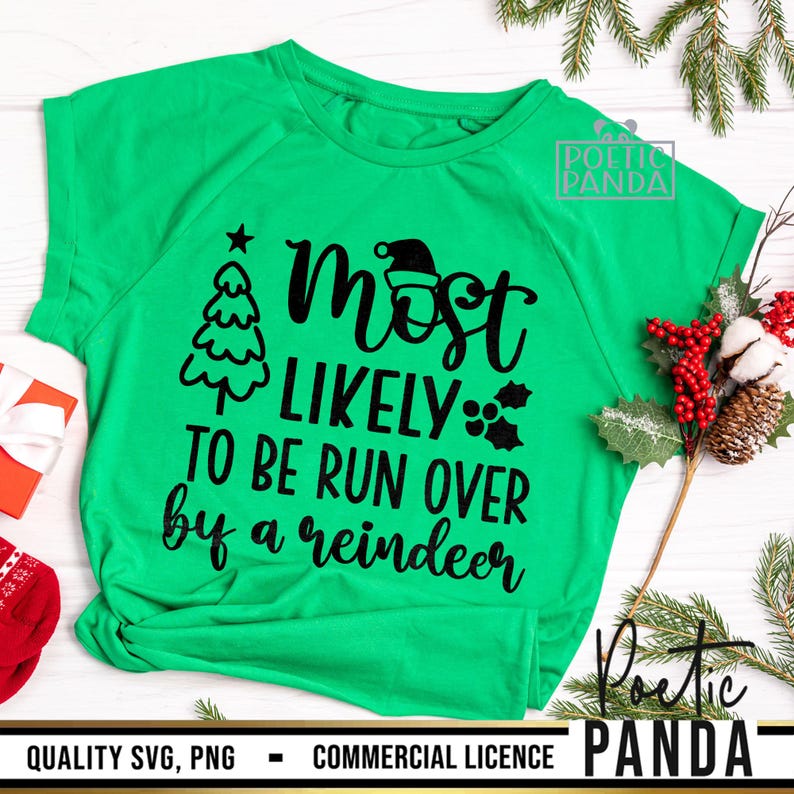 May include: A bright green t-shirt with the text "Most Likely To Be Run Over by a Reindeer" in black. The design includes a Christmas tree, Santa hat, and holly. The shirt is a short-sleeved crew neck.