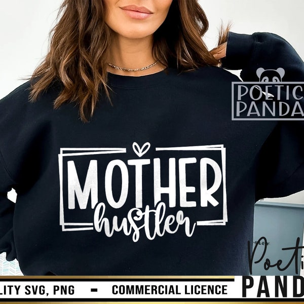 Mother Hustler SVG PNG, Mom Svg, Mom Life Svg, Momlife Svg, Funny Mom Shirt Svg, Hustle Hard Svg, Girl Boss Svg, Hustle Svg, Mama Svg