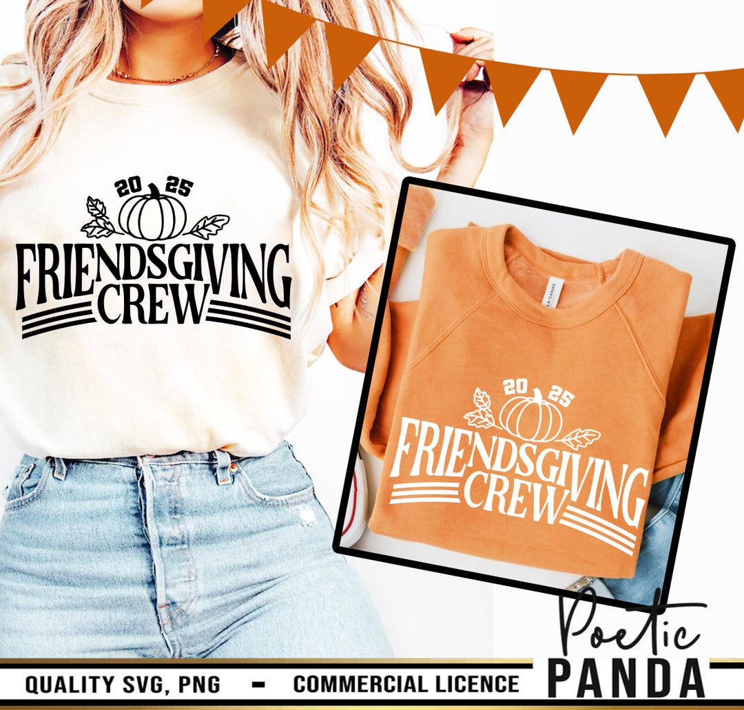 2025 Friendsgiving Crew SVG PNG, Friendsgiving Svg, Friendsgiving Shirt ...
