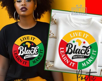 Black History Month SVG PNG, Live It Learn it Make It Svg, Black History Shirt Svg, Black History Svg Man Woman, Black History Month Svg