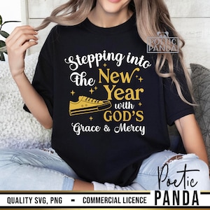 Stepping into New Year With God&#39;s Grace And Mercy SVG PNG, New Year Svg, Cheers Svg, New Year Crew, New Year Shirt Svg, Same Hot Mess Sv