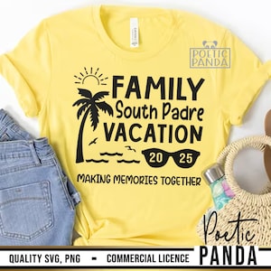 2025 South Padre Family Vacation SVG PNG, Texas Svg, Family Reunion Svg, South Padre Vacation Shirts Svg, 2025 Family Trip Svg