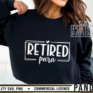 Retired Para SVG PNG, Retirement Svg, Teacher Svg, Teacher Aide Svg, Para Svg, Paraprofessional Svg, Teachers Aide Svg, Paraprofessional Png