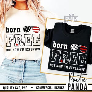 Urodziłem się wolny teraz jestem drogi SVG PNG, Zabawny 4 lipca Svg Kobiety Dziewczyny, 4 lipca Koszulka Svg Plik Cięcia Cricut, Zabawny 4 lipca TShirt Png