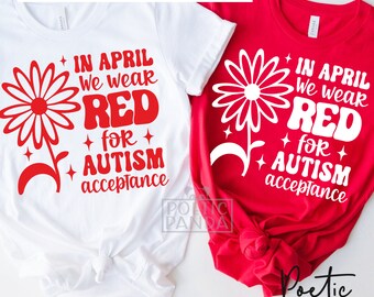 In April We Wear Red Autism Acceptance SVG PNG, Autism Svg, Autism Mom Svg, Autism Shirt Svg, Autism Svg Design For Cricut