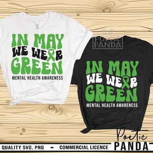Mental Health Awareness SVG PNG, Mental Health Matters, Mental Health Svg, In May We Wear Green Svg, Mental Health Awareness Shirt Svg