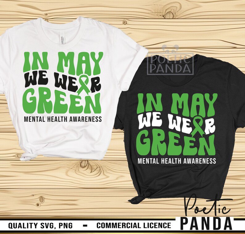 Mental Health Awareness SVG PNG, Mental Health Matters, Mental Health Svg, In May We Wear Green Svg, Mental Health Awareness Shirt Svg
