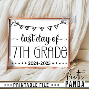 Printable  Last Day Of 7th Grade Sign, 7th Grade Photo Prop, 7th Grade School Sign, Class of 2025, Last Day Seventh Grade Sign