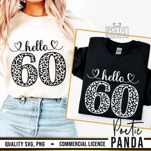 60th Birthday SVG PNG, Hello 60 Svg, 60th Birthday Shirt Svg, 60 And Fabulous Svg, 60th Svg, 60 Svg, 60 Birthday Svg, 60th Birthday Woman