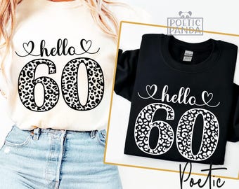 60th Birthday SVG PNG, Hello 60 Svg, 60th Birthday Shirt Svg, 60 And Fabulous Svg, 60th Svg, 60 Svg, 60 Birthday Svg, 60th Birthday Woman