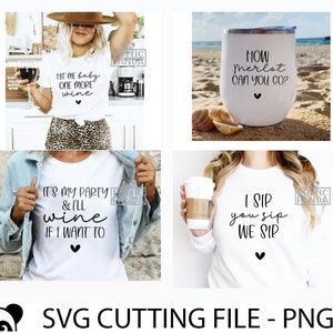 Op de afbeelding: Vier verschillende ontwerpen voor T-shirts en een wijnglas met wijn-gerelateerde tekst. De ontwerpen omvatten "Hit me baby one more wine", "It's my party & I'll wine if I want to", "I sip you sip we sip" en "How Merlot can you go?"