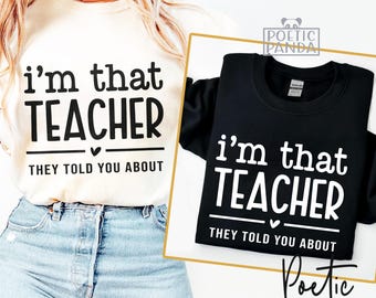 That Teacher They Told You About SVG PNG, Teaching Svg, Teacher Svg, Back To School Svg, Best Teacher Svg, Teacher Shirt Svg, Teacher Gift