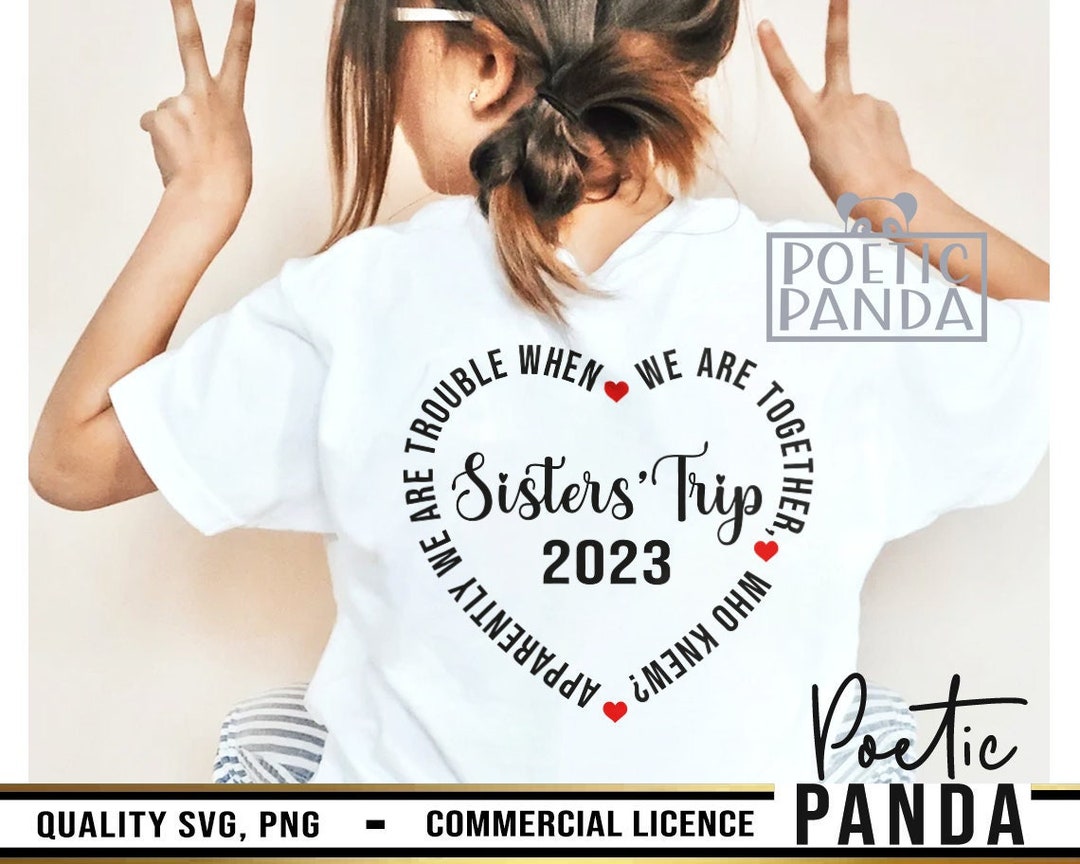 Sisters Trip 2023 SVG PNG Sister Squad Sisters on the Loose - Etsy