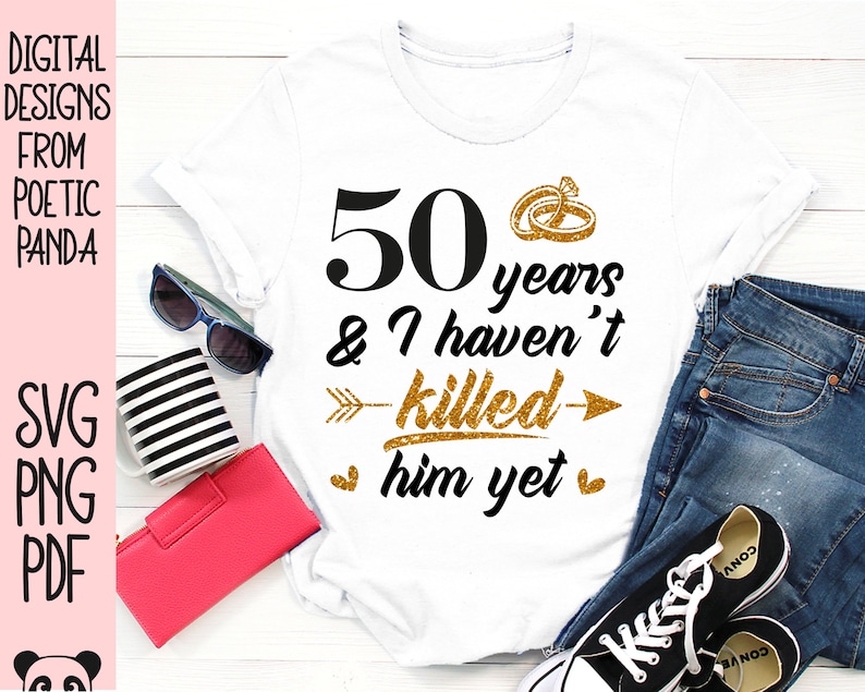 50th WEDDING Anniversary SVG PNG, 50th anniversary funny matching shirt svg, 50 years married sign svg, Diamond wedding anniversary svg image 8