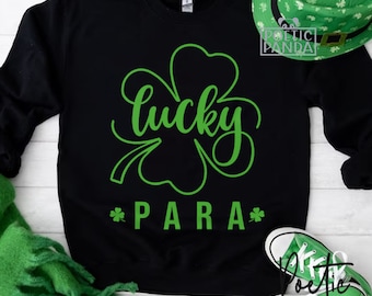 Lucky Para SVG PNG, Para St Patricks Shirt Svg, Para Svg, Paraprofessional Svg, St Patricks Para Svg, Shamrock Svg, St Patricks Day Svg
