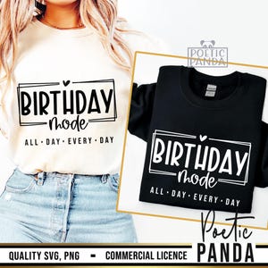 Birthday Mode SVG PNG, Birthday Shirt Svg Design, Birthday Mode On Svg, Birthday Girl Svg, Birthday Queen Svg, Birthday Svg Cut File