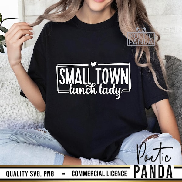 Small Town Lunch Lady SVG PNG, Lunch Lady Png, Teacher Svg, Lunch Lady Svg, School Lunch Crew Svg, Cafeteria Worker Svg