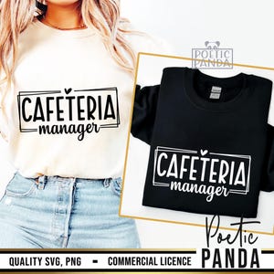 Cafeteria Manager SVG PNG, Cafeteria Manager Shirt Svg, Cafeteria Worker Svg, Manager Svg, Chef Svg, Lunch Lady Svg, Cook Svg