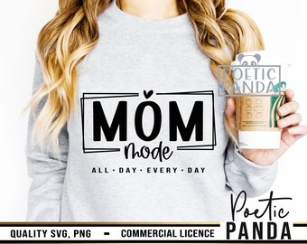 Mom Mode All Day Every Day SVG PNG, Mom Shirt Svg, Mother's Day Svg, Mom Mode, Funny Mom Svg, Mom Of Girls Svg, Mom Tumbler Svg