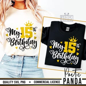 15. Geburtstag SVG PNG, 15. Geburtstag Shirt Mädchen, 15.Geburtstag Geschenk, Geburtstag Prinzessin SVG, 15 Jahre altes Design, Mis Quince Design