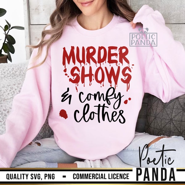 Moordshows comfortabele kleding SVG PNG, horror SVG, moordmysterie, misdaadjunkie SVG, True Crime shirt SVG, seriemoordenaar SVG, moordshows SVG