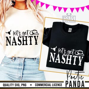 SVG PNG di Lets Get Nashty, maglietta Gettin Nashty Svg, Nashville Svg, viaggio tra ragazze di Nashville Svg, Lets Go Girls Svg, maglietta Nashville Svg