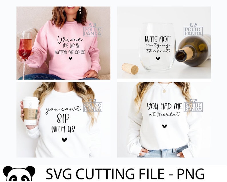 Op de afbeelding: Vier verschillende ontwerpen voor SVG-snijbestanden met een wijn-thema. De ontwerpen omvatten een roze sweatshirt met de tekst "Wine me up & watch me go go", een wit sweatshirt met de tekst "You had me at Merlot", een wit sweatshirt met de tekst "You can't sip with us" en een wijnglas met de tekst "Wine not I'm tying the knot".