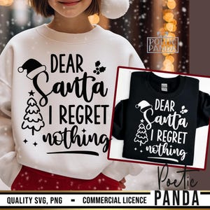 Pu&ograve; includere: Felpa bianca con la scritta nera "DEAR Santa I REGRET nothing". Il design include un cappello di Babbo Natale, un albero di Natale e agrifoglio. Viene mostrata anche una felpa nera con lo stesso design.