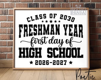 Printable Sign First Day Of Freshman Year PNG, 1st Day Of High School, 1st Day Of 9th Grade Photo Prop, Freshman Year, Class Of 2030