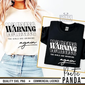 Warnung, die Mädchen trinken wieder SVG PNG, Mädchen trinken SVG, Mädchen Wochenende SVG, passende Shirts, lustig, Girls Trip svg, Vacay Mode svg