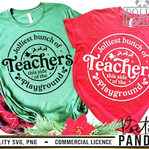 Professeur Noël SVG PNG, cadeau de Noël Svg, drôle professeur Noël chemise Svg, Jolliest Bunch Svg, joyeux professeur Svg, Jolly Teacher