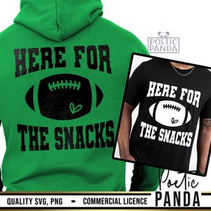 Funny Football SVG PNG, Here For Snacks Svg, Team Halftime Svg, Halftime Show Svg, I&#39;m Just Here For The Snacks, Football Game Shirt Svg