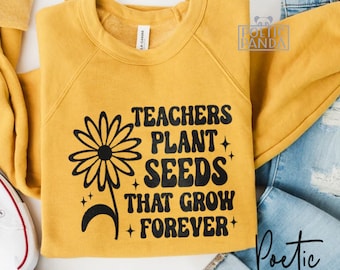 Teachers Plant Seeds SVG PNG, Teacher Appreciation, Teacher Shirt Svg, Prek Teacher Svg, Teacher Life Svg, Gift To Teacher Svg, Teacher Svg