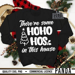 Some Hos In This House SVG PNG, Rude Christmas Svg Woman, Funny Girlfriend Christmas Shirt Svg, Santa's Favorite Ho Svg, Adult Humor Xmas