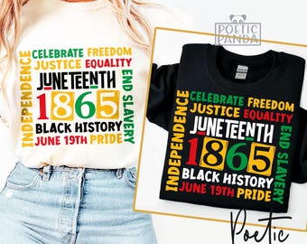 May include: Two t-shirts with a graphic design featuring the words "Independence", "Celebrate Freedom", "Justice Equality", "Juneteenth", "1865", "Black History", and "June 19th Pride" in red, yellow, green, and black. The text is arranged in a vertical column with the words "End Slavery" on the right side of the column.