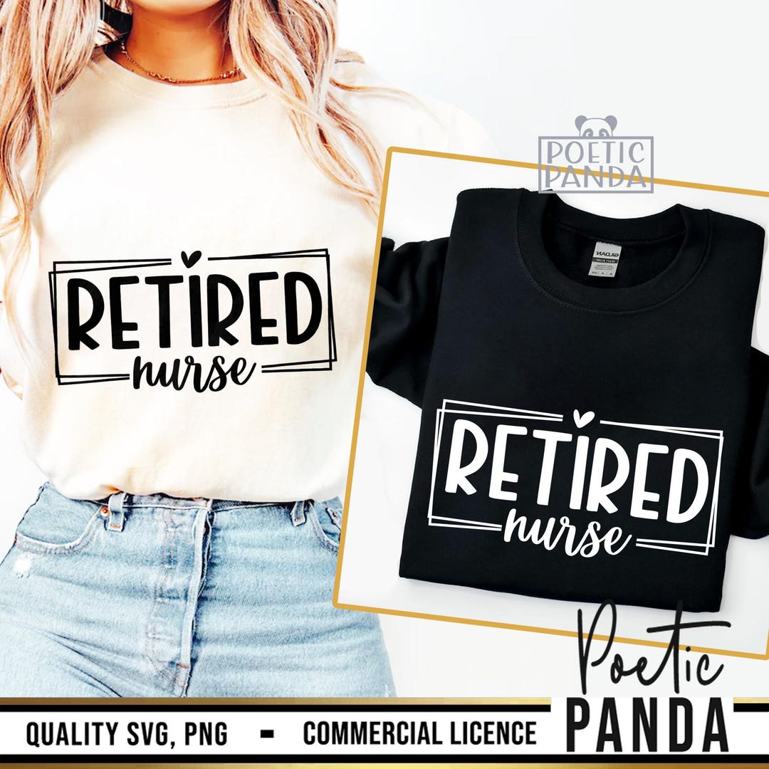 Retired Nurse SVG PNG, Retired Nurse Shirt Svg, Retirement Gift Svg ...
