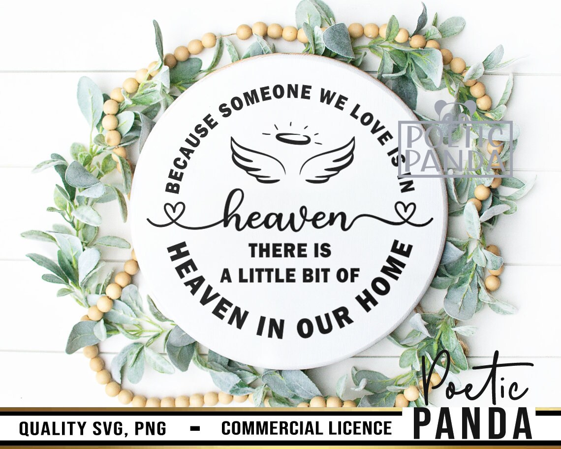 Because Someone We Love is in Heaven There is A Little Heaven in Our Home SVG, Png,memorial Svg