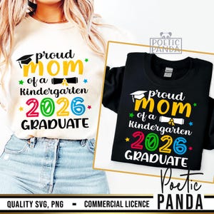 2026 Proud Mom of Kindergarten Graduate SVG PNG, Mom Graduation Shirt Svg, Class Of 2026 Svg, Mom Kindergarten Graduation Svg