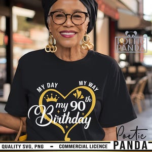 My Day My Way My 90th Birthday SVG PNG, 90 And Fabulous, 90th Birthday Svg, 90th Birthday Shirt Svg, 90th Svg, 90th Birthday Svg Woman